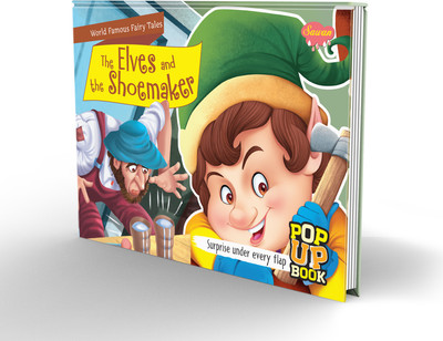 The Elves & the Shoemaker World Famous Fairy Tales : Pop up story book, Fairy tale story book, Pop-up book of classic stories(Paperback, SAWAN)