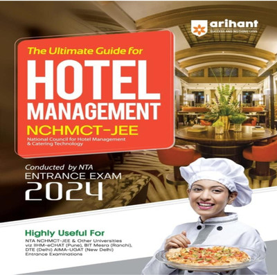 The Ultimate Guide For Hotel Management NCHMCT JEE Entrance Exam 2024(Paperback, Arihant expert)