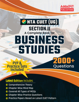 NTA CUET UG SECTION II - Complete Book For Business Studies 2000+ Questions With Detailed Solutions And Previous Year Papers & Practice Sets Included(Paperback, Adda247 Publications)