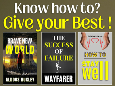 Know How To Give Your Best To The World(Paperback, Christian D. Larson;Aldous Huxley
;WAYFARER)