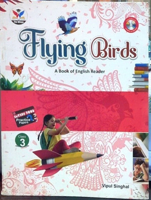 The Wings Flying Bird Book Of English Reader 3(Paperback, VIPUL SINGHAL)