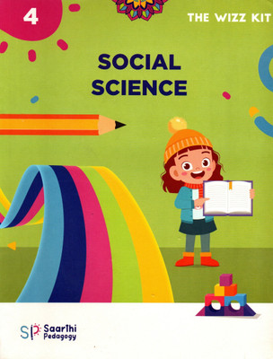 The Wizz Kit Social Science Class - 4(Paperback, SAARTHI PEDAGOGY)
