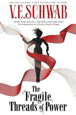 The Fragile Threads Of Power Paperback – 26 September 2023(Paperback, V.E. SCHWAB)