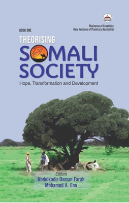 Series: Pluriverse Of Creativity: New Horizons Of Planetary Realizations Book 1: Theorising Somali Society: Hope, Transformation And Development(Hardcover, Osman)