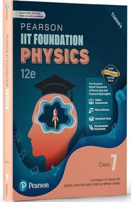 Pearson IIT Foundation'25 Physics Class 7 | For JEE, NTSE & Olympiad Exams | As Per CBSE, ICSE & State Curriculums | Free Acess To 8 Online Assessments, 39 Video Solutions & Interactive Tests Via Pearson MyInsights & Elibrary | 12th Editio(Paperback, Trishna Knowledge System) Pearson IIT Foundation'25 Physics Class 7 | For JEE, NTSE & Olympiad Exams | As Per CBSE, ICSE & State Curriculums | Free Acess To 8 Online Assessments, 39 Video Solutions & Interactive Tests Via Pearson MyInsights & Elibrary | 12th Editio(Paperback, Trishna Knowledge System)
