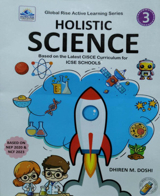 Holistic Science Based On The Latest CISCE Curriculum For ICSE Schools Class-3(Paperback, Dhiren M. Doshi)