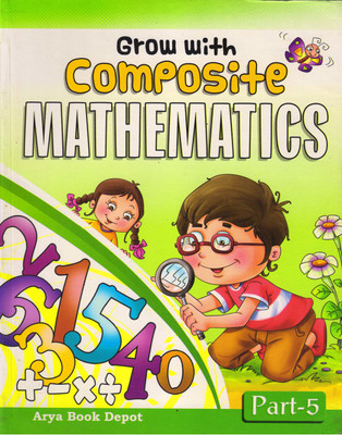 Abd's Grow With Composite Mathematics Part - 5(Paperback, Swati Korde, Kalyani Ramchandran)