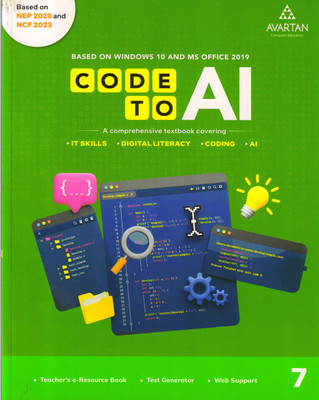 AVARTAN CODE TO AI For Class - 7 Based On Windows 10 And MS Office 2019(Paperback, AVARTAN)