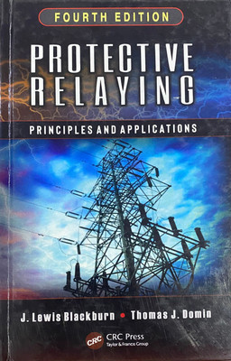 Protective Relaying Principles And Applications(Hardcover, J lewis blackburn)