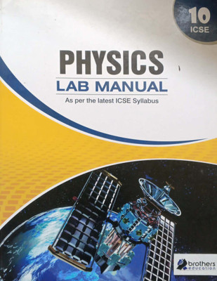 Physics Lab Manual ICSE Class 10(Pepper back, Winson press)
