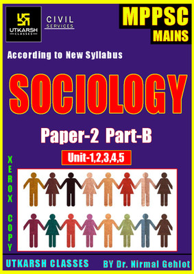 MPPSC MAINS Sociology | MPPSC Paper - 2, Part - B Unit - I To V | PrintedNotes For MPPSC MAINS (Staple Bound, Utkarsh Classes)(Paperback, Utkarsh Classes)