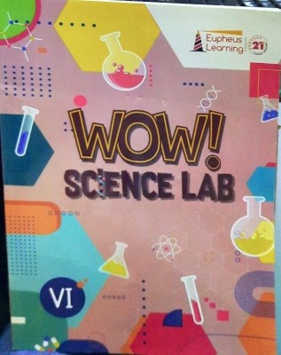 Eupheus Learning Wow Science Lab-6(Paperback, TEAM)