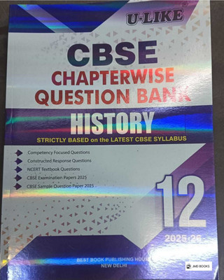 CLASS 12TH HISTORY U LIKE CBSE (2025/26) CHAPTERWISE QUESTION BANK STRICTLY BASED ON THE LATEST CBSE SYLLABUS
1. Competency Focused Questions
2. Constructed Response Questions
3. Topper's Answers & Previous Years' Questions
4. NCERT Questions & Selected Exemplar Questions
5. CBSE Examination Papers CLASS 12TH HISTORY U LIKE CBSE (2025/26) CHAPTERWISE QUESTION BANK STRICTLY BASED ON THE LATEST CBSE SYLLABUS
1. Competency Focused Questions
2. Constructed Response Questions
3. Topper's Answers & Previous Years' Questions
4. NCERT Questions & Selected Exemplar Questions
5. CBSE Examination Papers