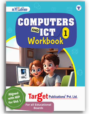 Std 1 Computers And ICT Workbook Level 1 | English Medium | NEP Aligned | Fun, Engaging, And Comprehensive Learning With Activities(Paperback, Target Publications)