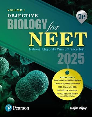 Objective Biology For NEET - Volume I | Based On NMC And NCERT Curriculums | 9500+ Chapter-Wise MCQs | NEET (UG) 2024 Solved Paper | 7th Edition(Paperback, Rajiv Vijay)