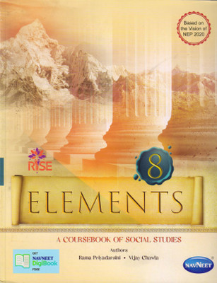 Rise Elements Class - 8,
a Coursebook Of Social Studies.(Paperback, RAMA PRIYADARSINI, VIJAY CHAWLA)