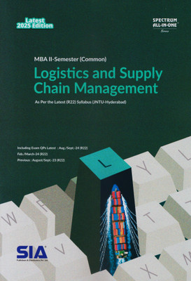Logistics And Supply Chain Management (Common) MBA II-Sem (R22) As Per The Latest Syllabus JNTU-HYD Latest 2025 Edition(Paperback, SIA Team Of Experts)