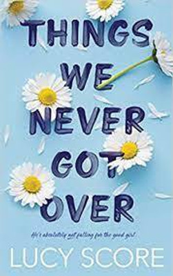 Things We Never Got Over (Paperback, Lucy Score)(Paperback, Lucy Score)