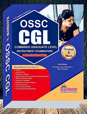 OSSC CGL 2023 New Education COMBINED GRADUATE LEVEL RECRUITMENT EXAMINATION For Group-B And Group C Posts
Prelim Main Including Previous Year Questions With Answer Rainbow(Paperback, RAINBOW GROUP OF WRITERS)