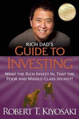 Rich Dad's Guide To Investing : Robert T. Kiyosaki(Paperback, Robert T. Kiyosaki)
