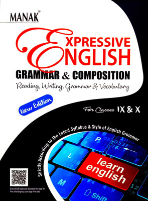 Manak Expressive English Grammar & Composition (Reading, Writing, Grammar & Vocabulary) For 9th And 10th Classes(Paperback, Sanjeev Kumar)