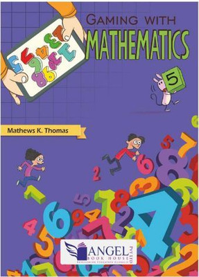 Angle Book GAMING WITH MATHEMATICS - 5(Paperback, MATHEWS K. THOMAS)