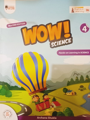 Eupheus Learning WOW! SCIENCE Class 4 Revised Edition 2023 (Hands-On Learning In EVS)(Paperback, Archana Shukla)