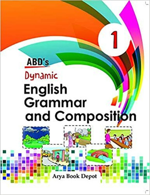 ABD's Dynamic English Grammar And Composition Class - 1(Paperback, Dr. Sapna Dogra)