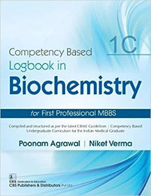 Competency Based Logbook In Biochemistry For First Professional MBBS(Paperback, Poonam Agrawal | Niket Verma)