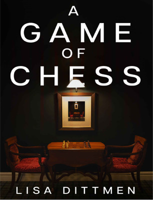 A Game Of Chess, English(Paperback, Dittmen Lisa)