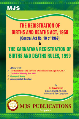 THE REGISTRATION OF BIRTHS AND DEATHS ACT, 1969 [Central Act No. 18 Of 1969] & THE KARNATAKA REGISTRATION OF BRITHS AND DEATHS RULES, 1999(2024 Edition)(Paperback, B. RAVINDRAN)