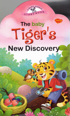 The Baby Tiger's New Discovery | A Baby Animal Story Book | Sawan Kids Board-Book(Hardcover, Generic)