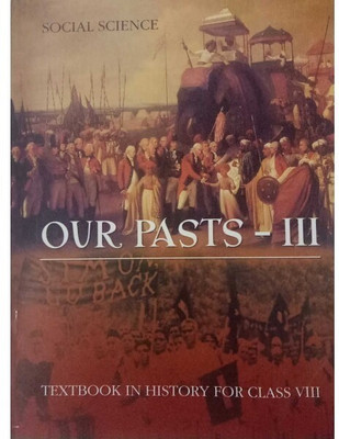 Our Pasts 3 Part - 2 Textbook In History For Class - 8(Paperback, ncert)
