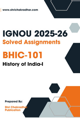 IGNOU BHIC 101 Solved Assignment 2025-26 (History Of India-I) ENGLISH MEDIUM(Paperback, BHAVYA KUMAR SAHNI)