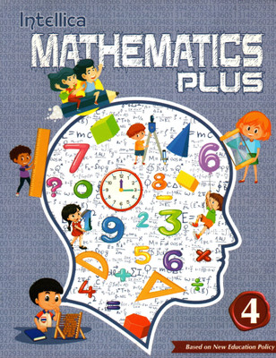 Intellica, Mathematics Plus Class - 4(Hardcover, GURMEET KAUR RAKHI)