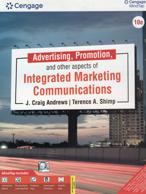 Advertising, Promotion, And Other Aspects Of Integrated Marketing Communications (10th Edition) By J. Craig Andrews & Terence A. Shimp | Cengage MindTap(Paperback, J. CRAIG ANDREWS, TERENCE A. SHIMP)