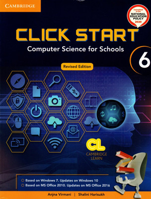 Cambridge, Revised Click Start(Computer Science For Schools) 6(Paperback, ANJNA VIRMANI, SHALINI HARISUKH)