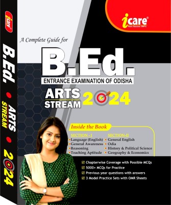 A Complete Guide For B.ED. Entrance Examination Of Odisha For ARTS Stream 2024(Paperback, I CARE PUBLISHER)