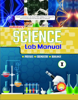Gurukul's SCIENCE Lab Manual Class - 10 (Physics, Chemistry, Biology)(Hardcover, Tamanna Prabhakar)