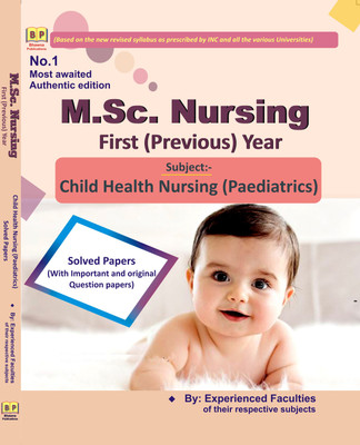 M.Sc. Nursing First (Previous) Year Subject:- Child Health Nursing (Paediatrics) Solved Papers By Experienced Faculties(Paperback, Experienced Faculties)
