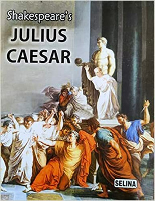 Selina Shakespeare's Julius Caesar(Paperback, A Panel of Teachers)