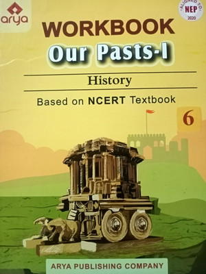 Arya WORKBOOK Our Past-1 History Class 6 (Based On NCERT Textbook)(Paperback, Ajit Kumar Trivedi)