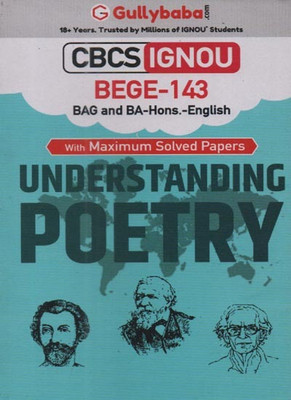 Gullybaba Cbcs Ignou [bege-143] Understanding Poetry For Bachelor Of Arts (Bag) & Ba (Hons.) English, With Maximum Solved Papers(Paperback, GULLYBABA.COM PANEL)