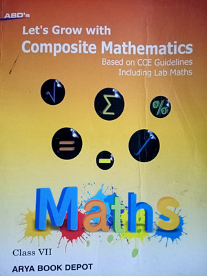 ABD's Let's Grow With Composite Mathematics Class 7 Based On CCE Guidelines Including Lab Maths (Old Edition)(Paperback, Priya Monga, Kalyani Ramchandran)
