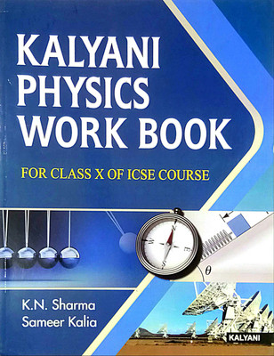 KALYANI PHYSICS WORK BOOK Class-10 (Old Book)(Paperback, K.N. Sharma, Sameer Kalia)