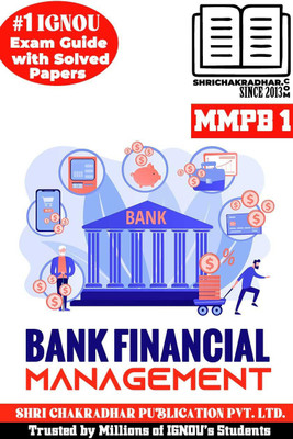IGNOU MMPB 1 Solved Guess Papers From IGNOU Study Material/Help Book/Guidebook Titled Bank Financial Management For Exam Preparations (Latest Syllabus) IGNOU MBA New Mmpb1(Paperback, BHAVYA KUMAR SAHNI) IGNOU MMPB 1 Solved Guess Papers From IGNOU Study Material/Help Book/Guidebook Titled Bank Financial Management For Exam Preparations (Latest Syllabus) IGNOU MBA New Mmpb1(Paperback, BHAVYA KUMAR SAHNI)