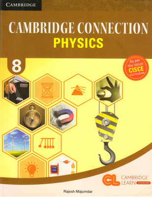 Cisce Cambridge Connection Physics Class - 8(Paperback, RAJESH MAJUMDAR)