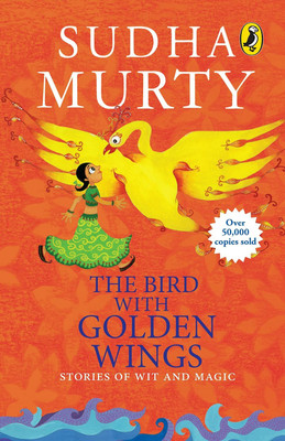 The Bird With Golden Wings: Stories Of Wit And Magic(Paperback, Sudha murthy)