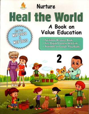 Nurture, Heal The World(A Book On Value Education) Class - 2(Paperback, MANEET S SARLA)