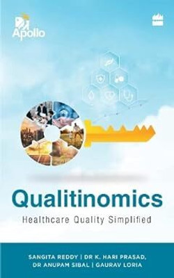 Qualitinomics: Healthcare Quality Simplified(Paperback, Sangita Reddy, Dr K. Hari Prasad, et al.)